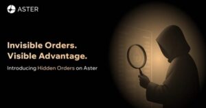 Aster Unveils Hidden Orders: Unlocking Invisible Trading Advantages